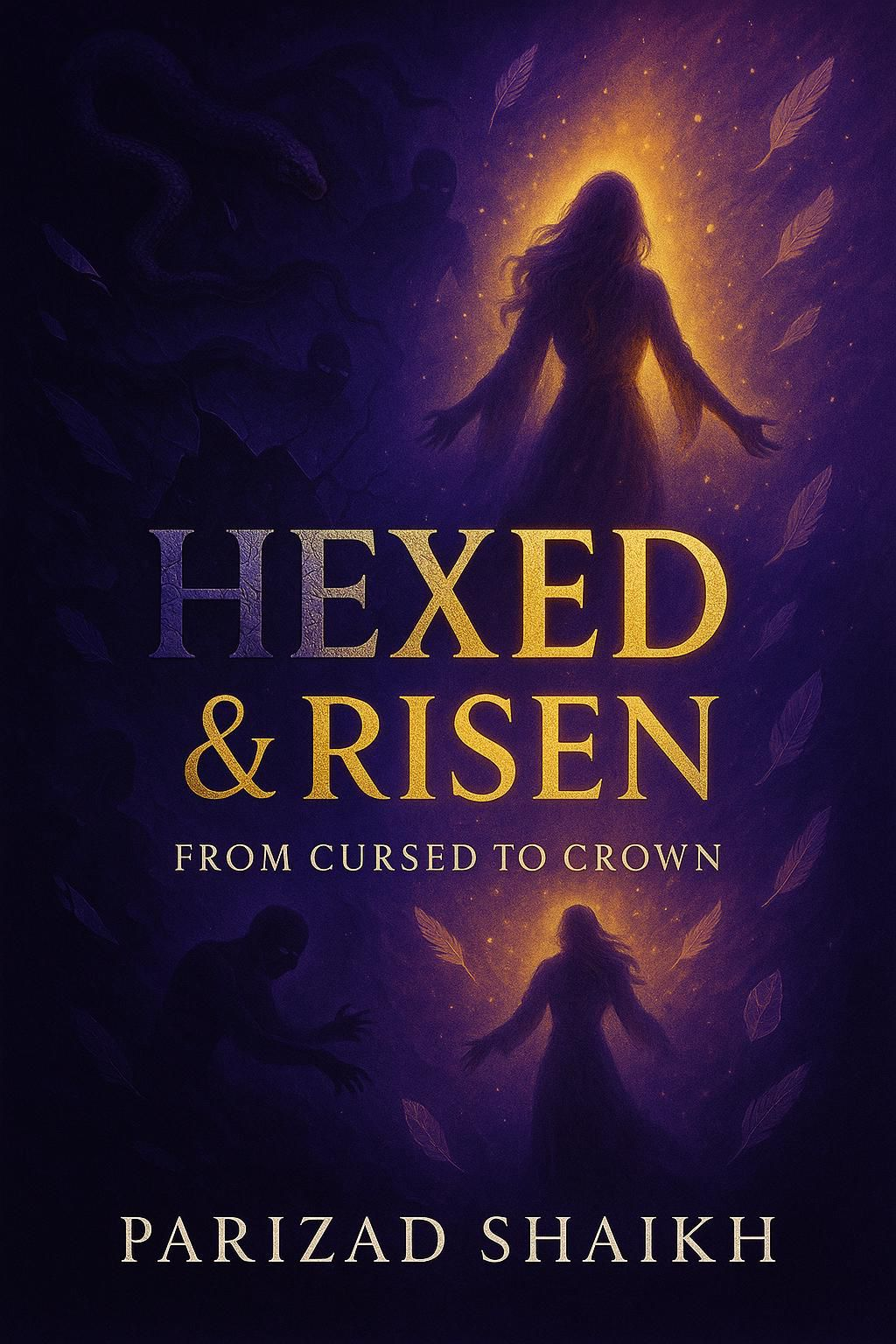 HEXED AND RISEN (From cursed to crown)